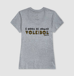 CAMISETA FEMININA - É HORA DE JOGAR VOLEIBOL - comprar online