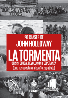 20 CLASES DE JOHN HOLLOWAY CRISIS DEUDA REVOLUCION Y ESPERANZA