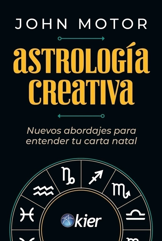 ASTROLOGIA CREATIVA - NUEVOS ABORDAJES PARA ENTENDER TU CARTA NATAL