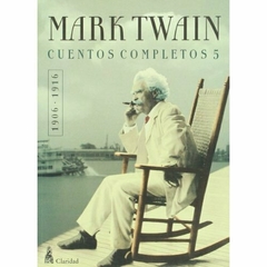 CUENTOS COMPLETOS 5 (1906-1916) - MARK TWAIN
