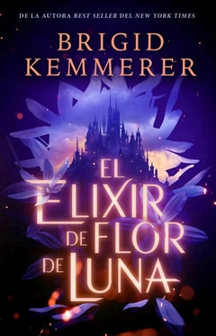 EL ELIXIR DE FLOR DE LUNA - BRIGID KEMMERER - PUCK9789874132949