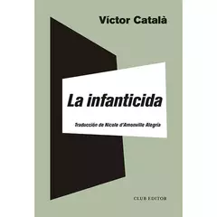 LA INFANTICIDA - VICTOR CATALÁ