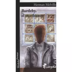BARTLEBY, EL ESCRIBIENTE - HERMAN MELVILLE