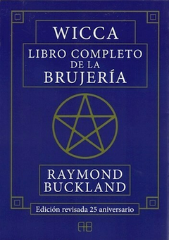 WICCA: LIBRO COMPLETO DE LA BRUJERÍA - RAYMOND BUCKLAND