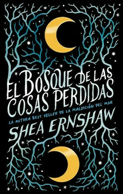 EL BOSQUE DE LAS COSAS PERDIDAS - SHEA ERNSHAW