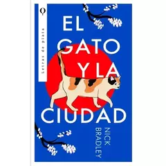 EL GATO Y LA CIUDAD - NICK BRADLEY