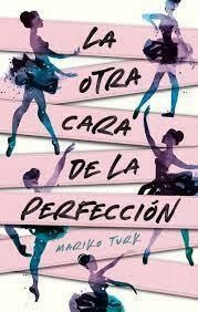 LA OTRA CARA DE LA PERFECCIÓN - MARIKO TURK - PUCK