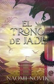 EL TRONO DE JADE, TEMERARIO 2 - NAOMI NOVIK - UMBRIEL