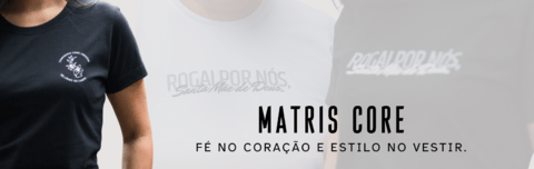 Imagem do banner rotativo Matris Core