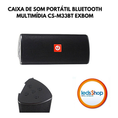 CAIXA DE SOM BLUETOOTH MULTIMIDIA EXBOM CS-M33BT na internet