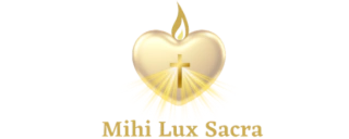 MIHI LUX SACRA