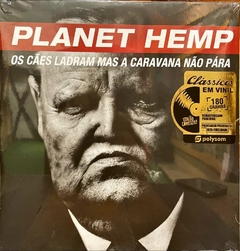 LP PLANET HEMP - OS CÃES LADRAM MAS A CARAVANA NÃO PARA (1997/2012)