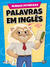 Minhas primeiras palavras em inglês