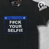 Camiseta F#ck Your Selfie