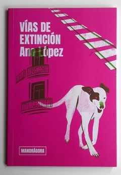 Vías de extinción - Ana López