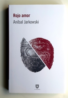 Rojo amor - Aníbal Jarkowski