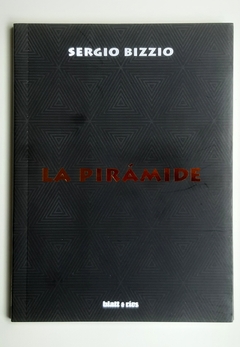 La pirámide - Sergio Bizzio