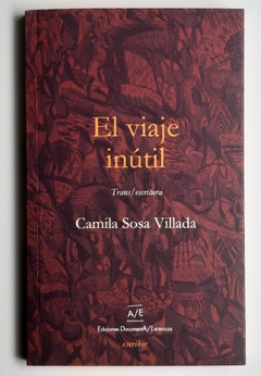 El viaje inútil - Camila Sosa Villada