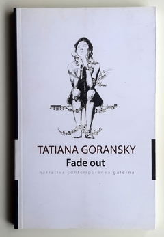 Fade out - Tatiana Goransky