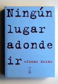 Ningún lugar adonde ir - Jonas Mekas