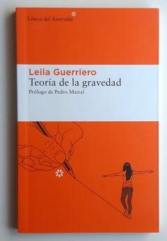 Teoría de la gravedad - Leila Guerriero