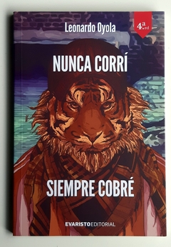 Nunca corrí siempre cobré - Leonardo Oyola