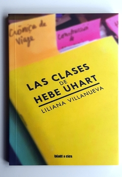 Las clases de Hebe Uhart - Liliana Villanueva