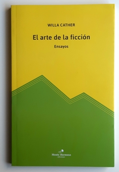 El arte de la ficción - Willa Cather