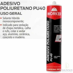 ADESIVO POLIURETANO PU40 360G PR - WORKER na internet