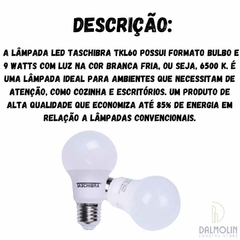 LAMPADA LED TKL 60 / 9W 6500K-7897079065589 - Dalmolin Constru Store