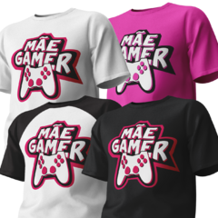 Camiseta - Mãe Gamer (4 modelos)