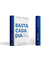 Livro Devocional Basta Cada Dia - Pr. Gláucio e Pra. Dani Marques - comprar online