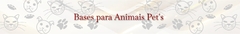 Banner da categoria Base para Animais Pet´s