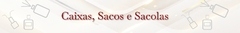 Banner da categoria Caixas, Sacos e Sacolas