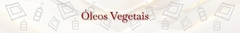 Banner da categoria Óleos Vegetais