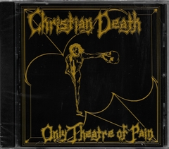 Christian Death - Only Theater Of Pain Cd - comprar en línea