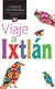 VIAJE A IXTLÁN NUEVA EDICION