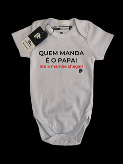 Body Infantil quem manda é o papai - comprar online