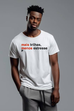 Imagem do T-Shirt mais trilhas, menos estresse