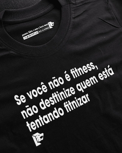 T-Shirt Se você não é fitness, não desftinize quem está tentando fitnizar. - comprar online