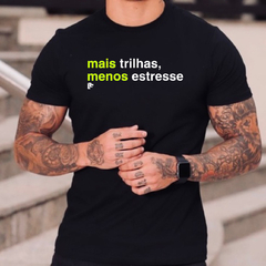 T-Shirt mais trilhas, menos estresse