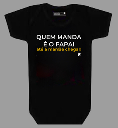 Body Infantil quem manda é o papai