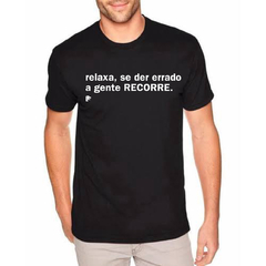 T-Shirt relaxa, se der errado a gente RECORRE