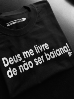 T-Shirt Deus me livre de não ser baiana