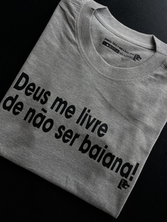 Imagem do T-Shirt Deus me livre de não ser baiana