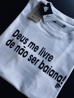 T-Shirt Deus me livre de não ser baiana - comprar online