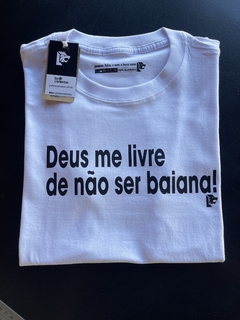 Imagem do T-Shirt Deus me livre de não ser baiana