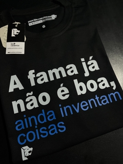 Imagem do T-Shirt A fama já não é boa