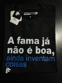 T-Shirt A fama já não é boa - las camisetas