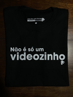 T-Shirt Não é só um videozinho - comprar online